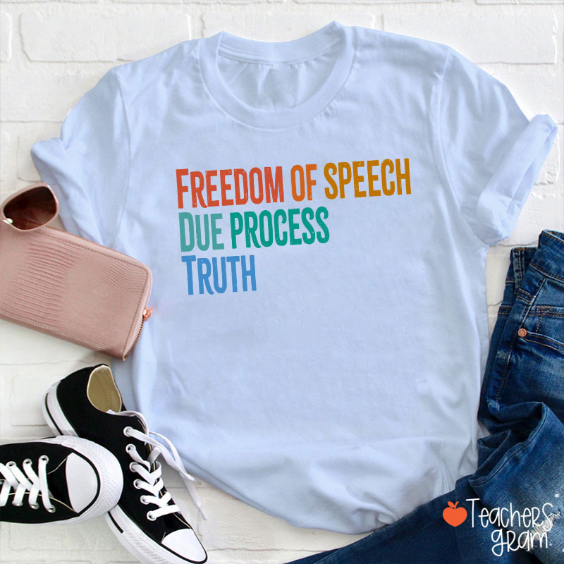 Freedom Of Speech Due Process Truth Teacher T-Shirt