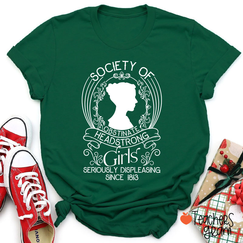 Society Of Obstinate Headstrong Girls Teacher T-Shirt