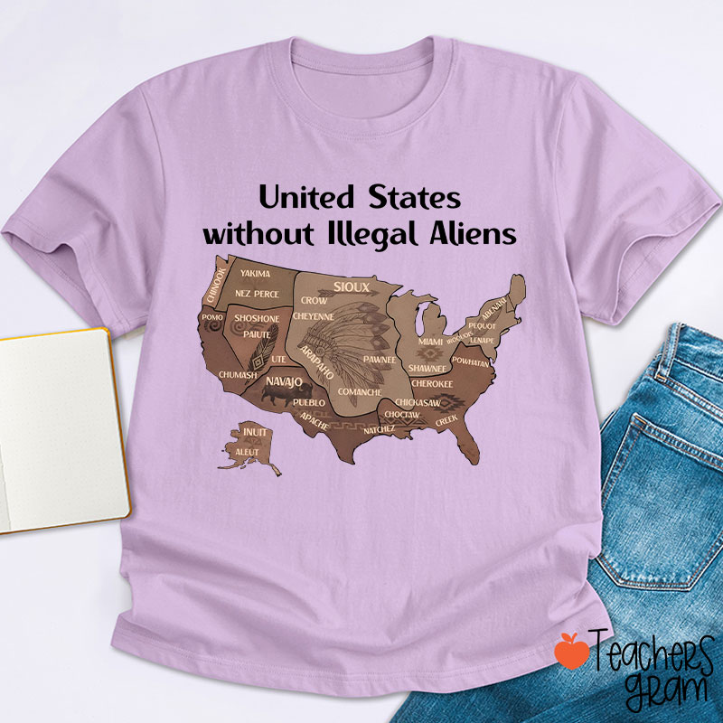United States Without Illegal Aliens Teacher T-Shirt