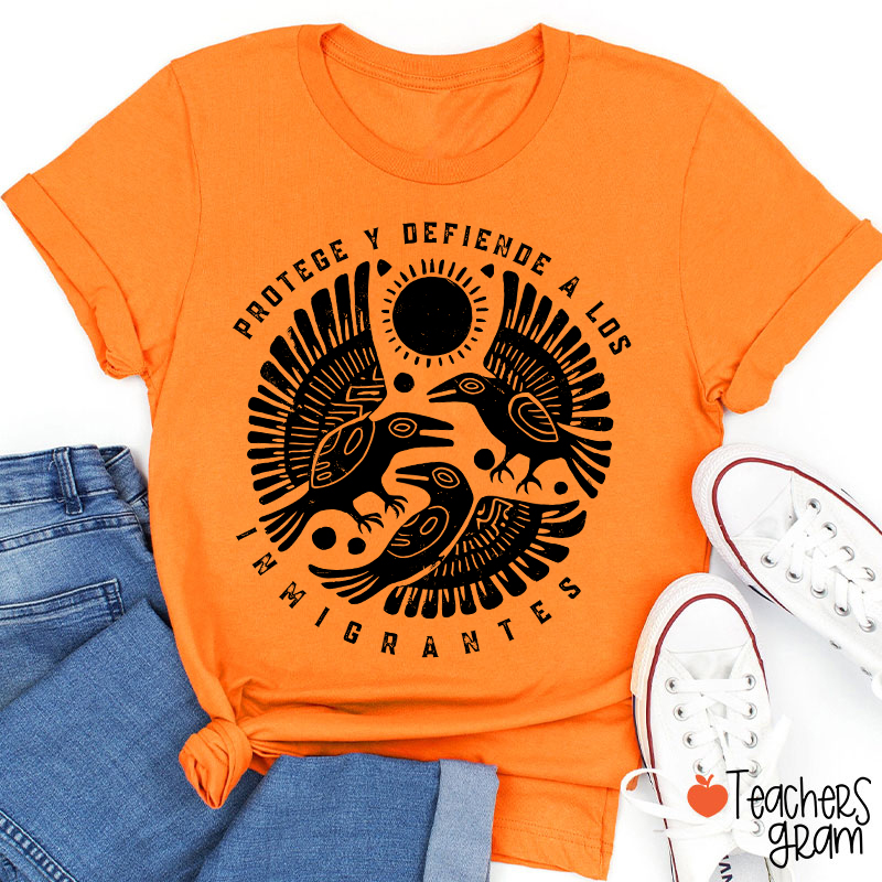 Protege Y Defiende A Los Inmigrantes Teacher T-Shirt