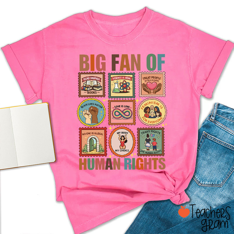 Big Fan Of Various Human Rights Teacher T-Shirt
