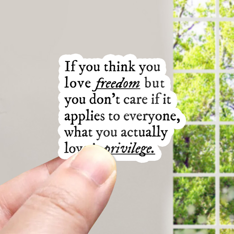 If You Think You Love Freedom Teacher Stickers
