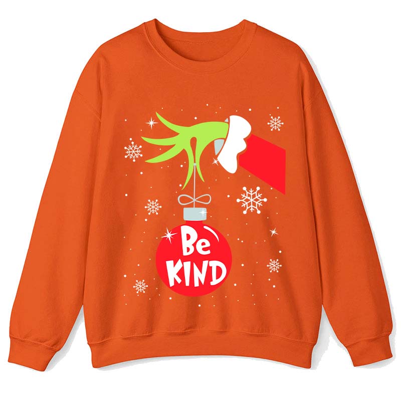 Be Kind At Any Time Teacher Sweatshirt