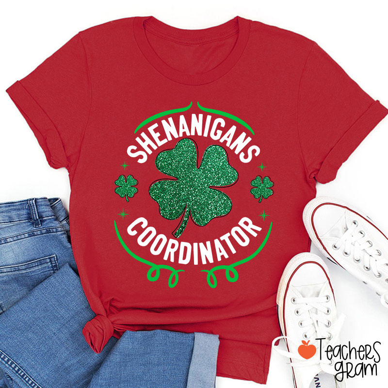 Shenanigans Coordinator Teacher T-Shirt