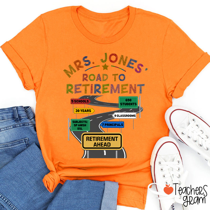 Personalized Name Road To Retirement Teacher T-Shirt
