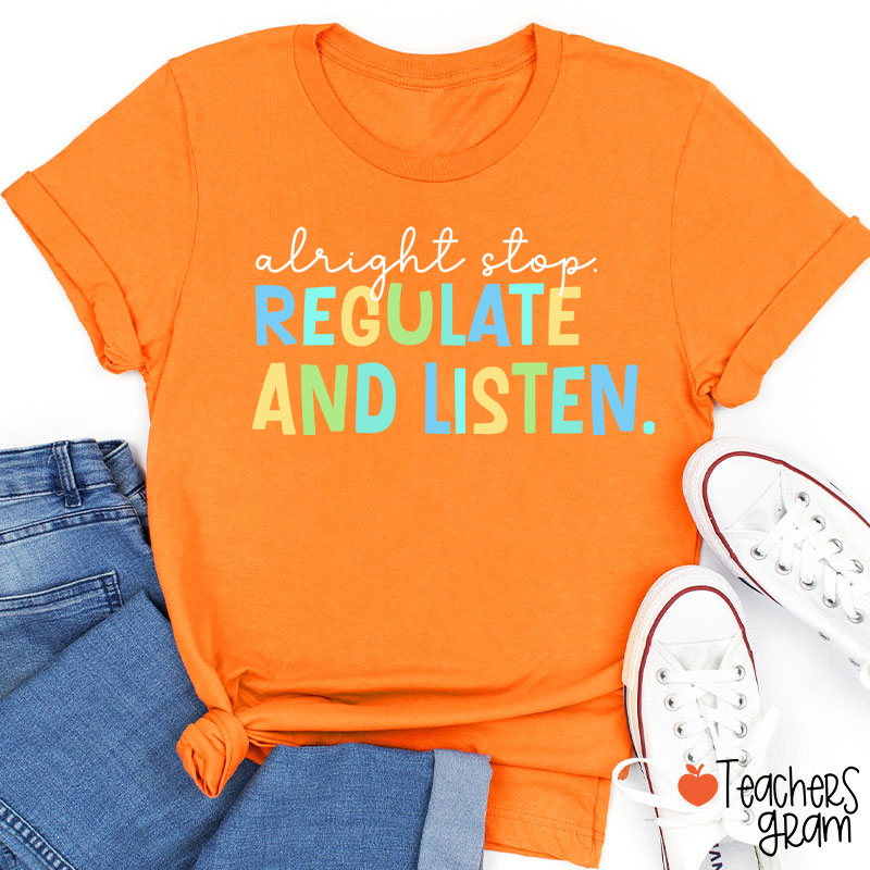 Regulate And Listen Teacher T-Shirt