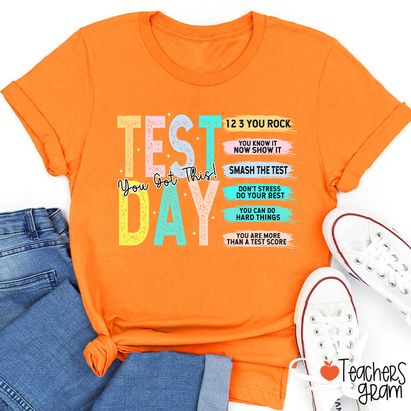 Test Day You Got This Teacher T-Shirt