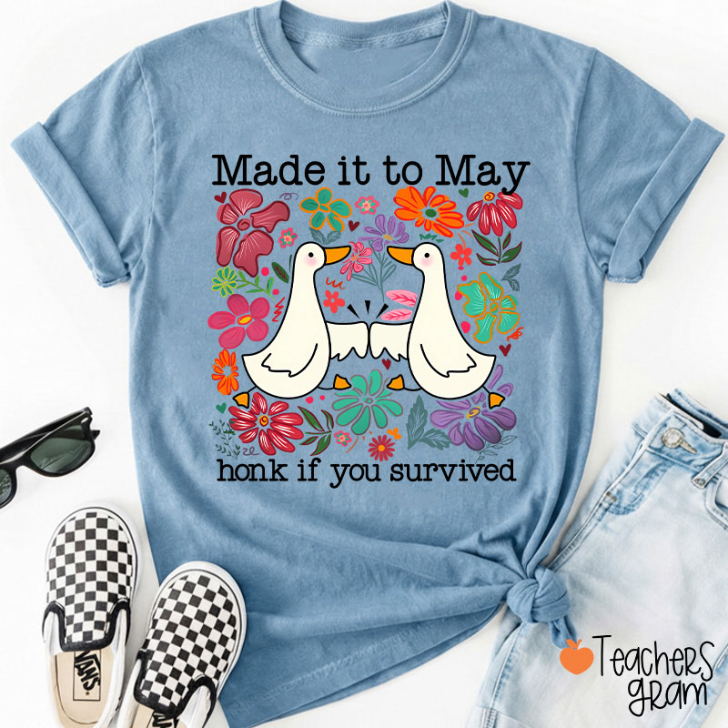 Made It To May Honk If You Survived Teacher T-Shirt