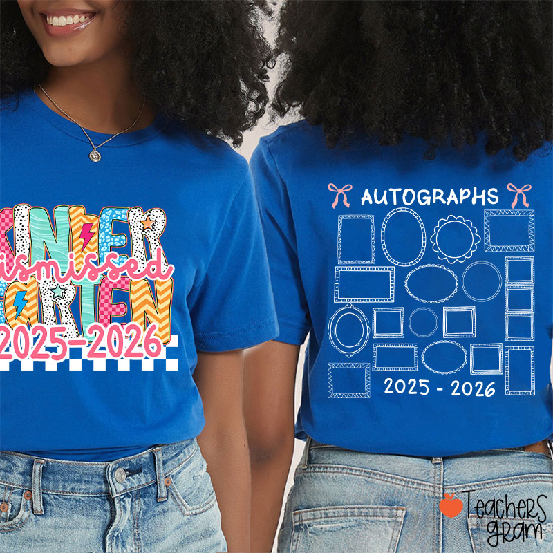 Personalized Grade Autograph Last Day Of School Teacher Two Sided T-Shirt