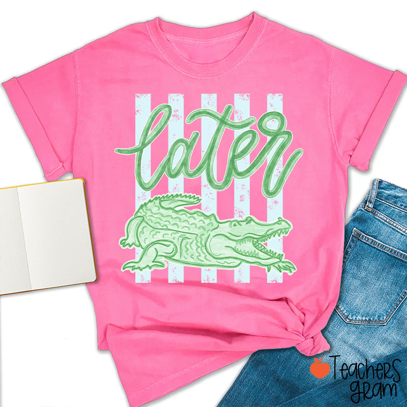 Later Gator Preppy Vacation Teacher T-Shirt