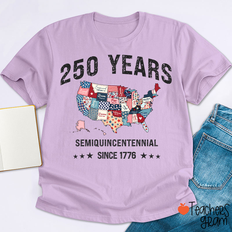 250 Years Semiquincentennial Since 1776 Teacher T-Shirt
