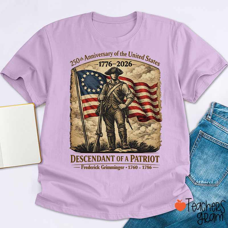 Personalized Descendant Of A Patriot Teacher T-Shirt