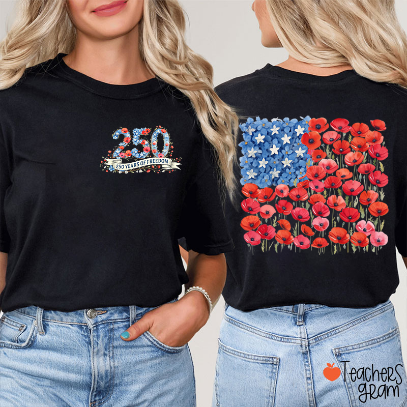 250 Years Of Freedom Floral American Flag Teacher Two Sided T-Shirt