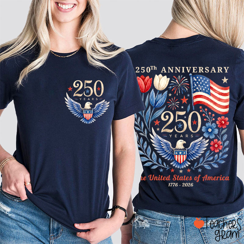 250Th Anniversary The United States Of America Teacher Two Sided T-Shirt