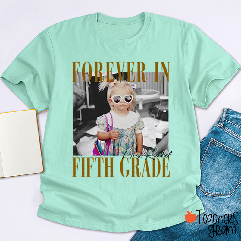 Personalized Grade And Name Forever With You Teacher T-Shirt