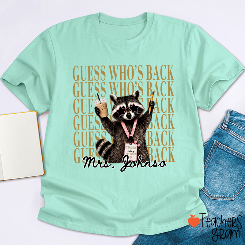 Personalized Name Guess Who's Back Stacked Teacher T-Shirt