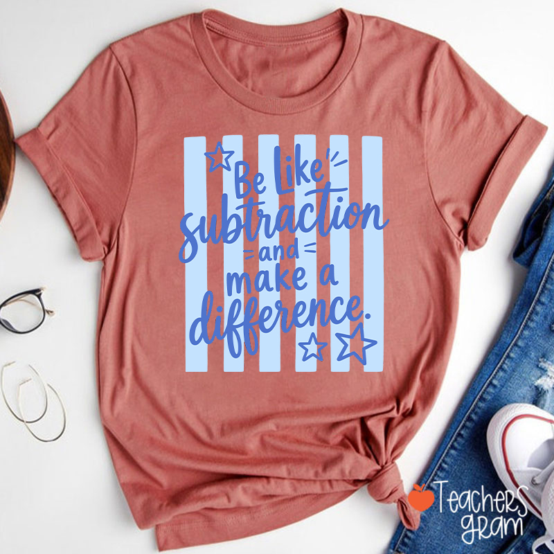 Be Like Subtraction Math Saying Stripe Teacher T-Shirt