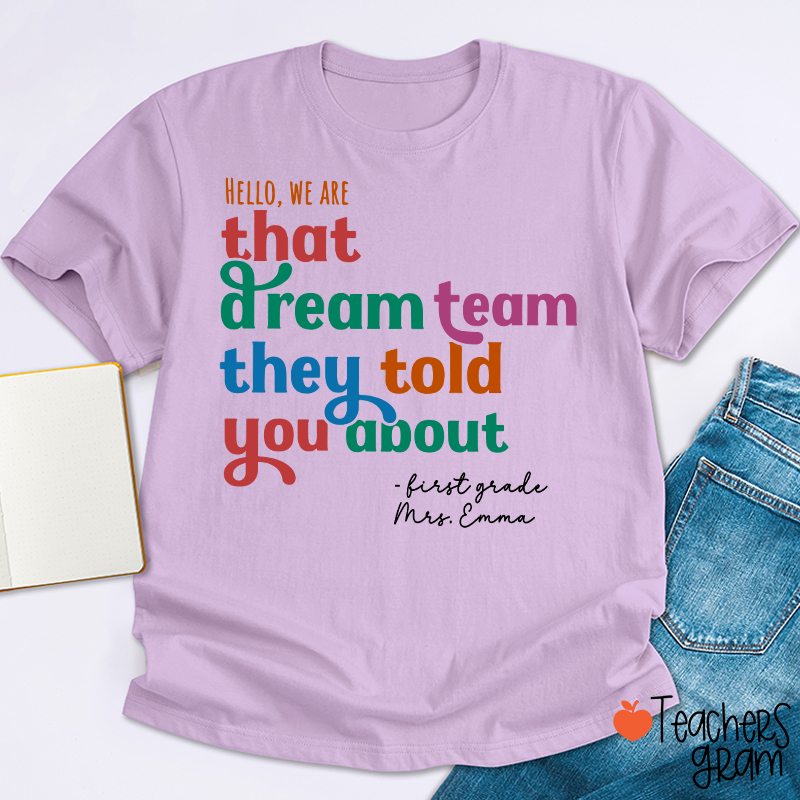 Personalized Name And Grade We Are That Dream Team Teacher T-Shirt