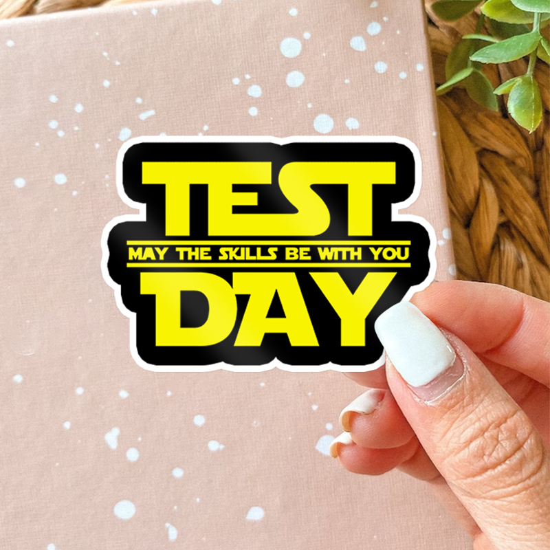 Test Day May The Skills Be With You Teacher Stickers