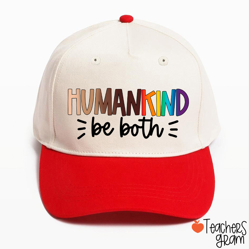 Human Kind Be Both Teacher Baseball Cap