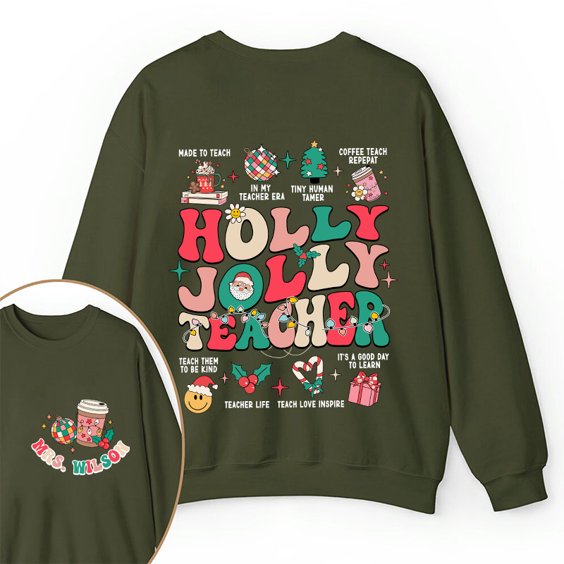 Personalized Name Holy Jolly Teacher Two Sided Sweatshirt
