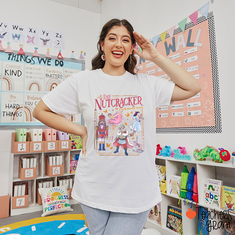 The Nutcracker Crack Into The Magic Teacher T-Shirt