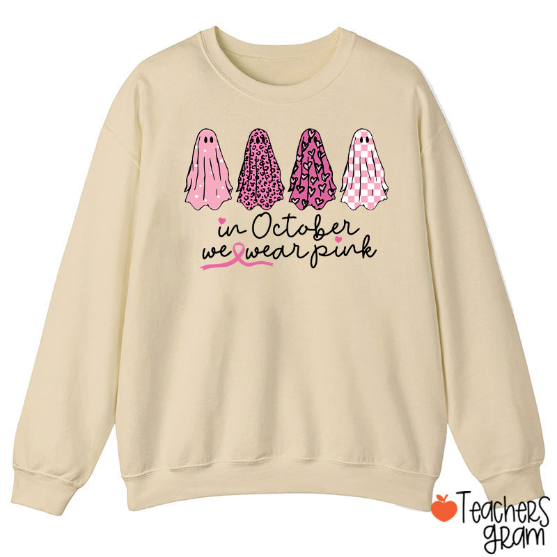 Pink Ghost In October We Wear Pink Teacher Sweatshirt