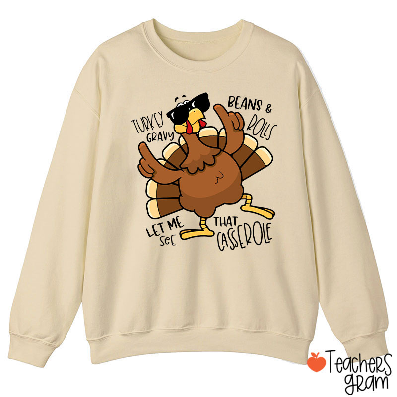 Turkey Gravy Beans Rolls Thanksgiving Teacher Sweatshirt