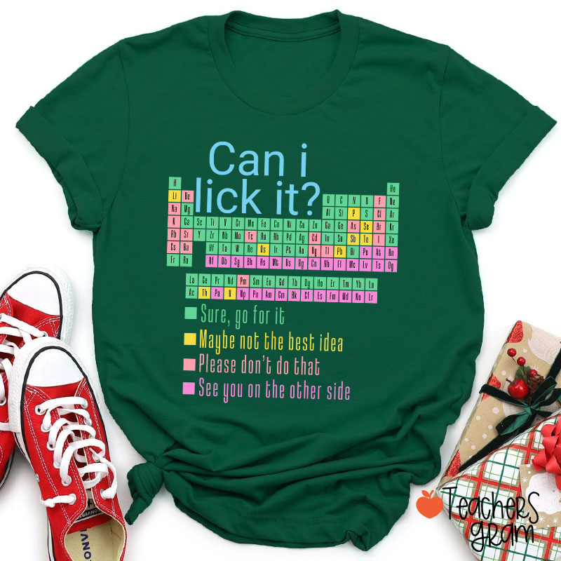 Can I Lick It Funny Science Teacher T-Shirt