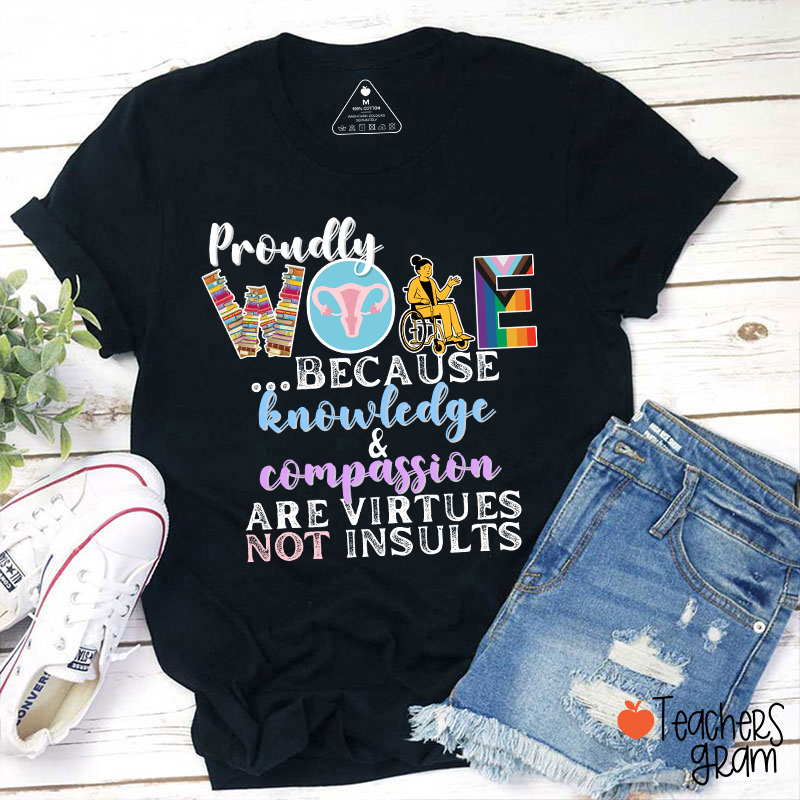 Proudly Woke Teacher T-Shirt