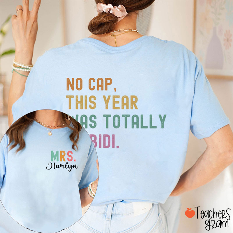 Personalized Name This Year Was Totally Skibidi Teacher Two Sided T-Shirt