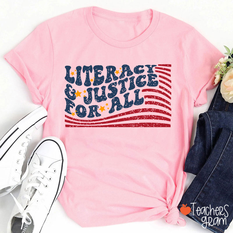 Flag Literacy And Justice For All Teacher T-Shirt