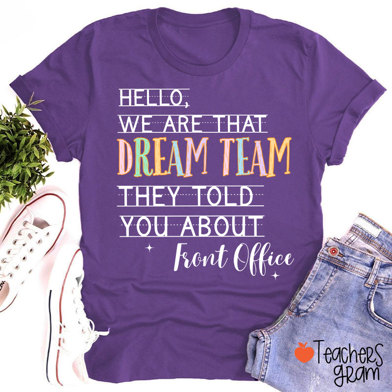 Personalized Team We Are That Dream Team They Told You About Teacher T-Shirt