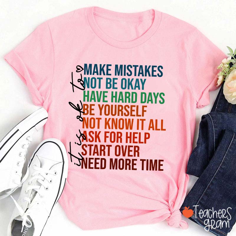 It Is Ok To Make Mistakes Teacher T-Shirt