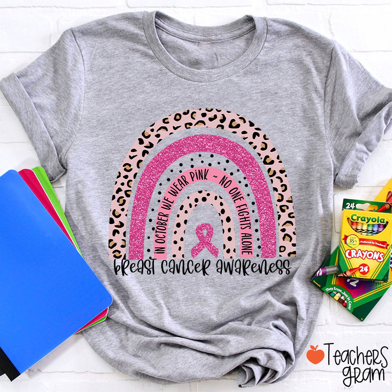 In October We Wear Pink Breast Cancer Awareness Teacher T-Shirt