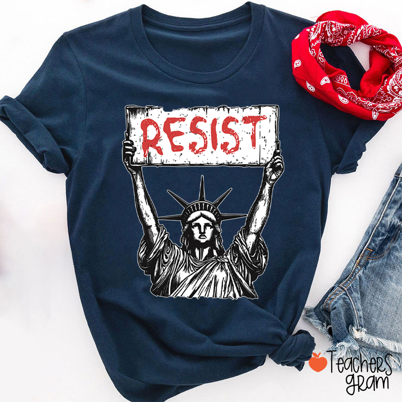 Statue Of Liberty Resist Teacher T-Shirt