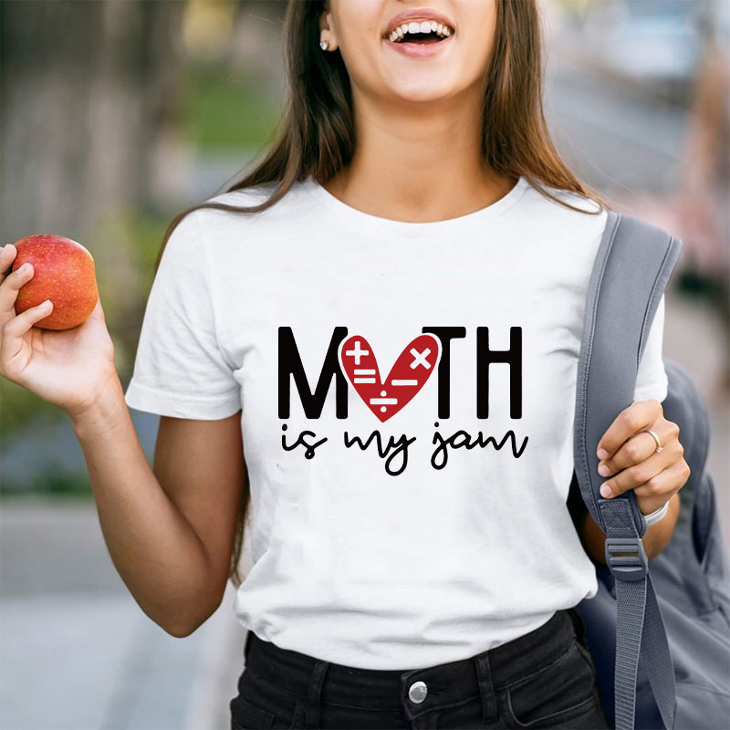 Math Is My Jam Teacher T-Shirt
