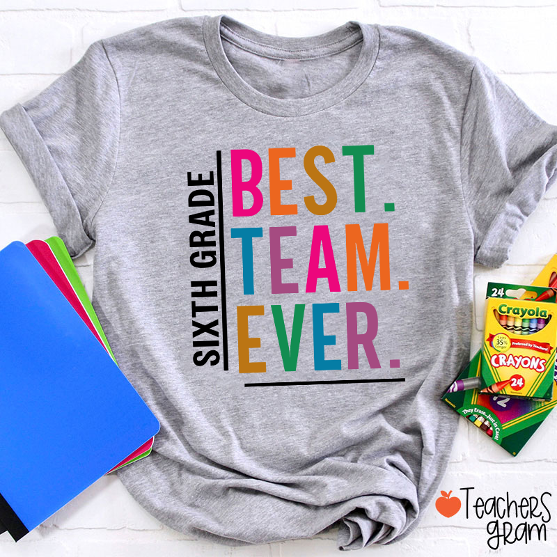Personalized Grade Best Team Ever Teacher T-Shirt