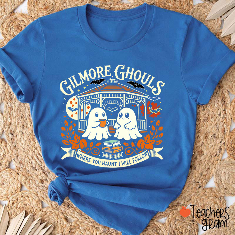 Where You Haunt I Will Follow Ghost Teacher T-Shirt