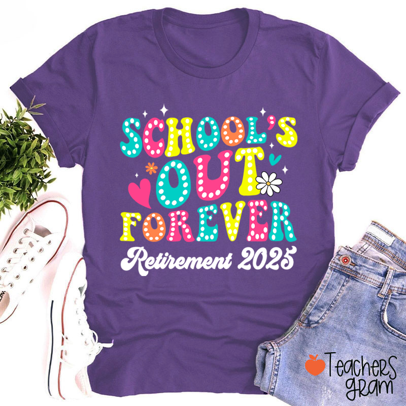 Personalized School's Out Forever retirement Teacher T-Shirt