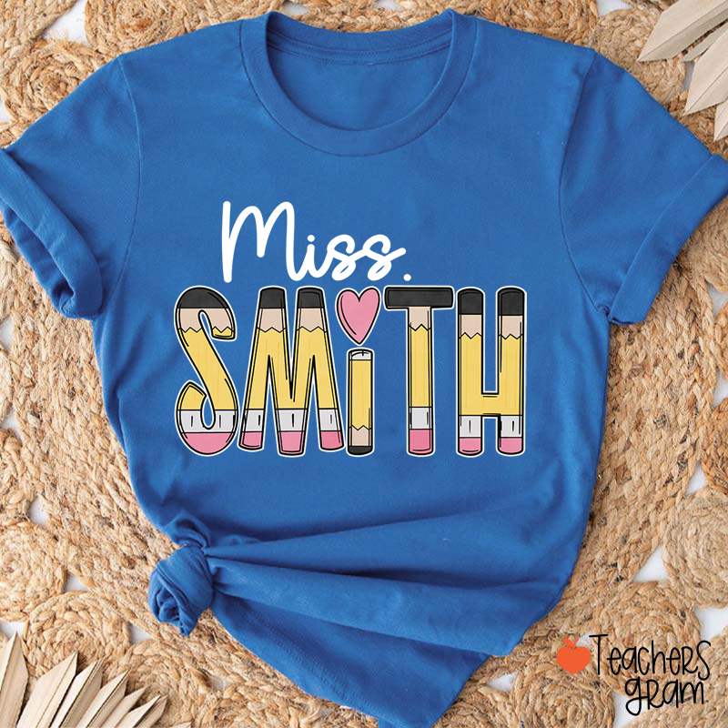 Personalized Pencil Name Teacher T-Shirt