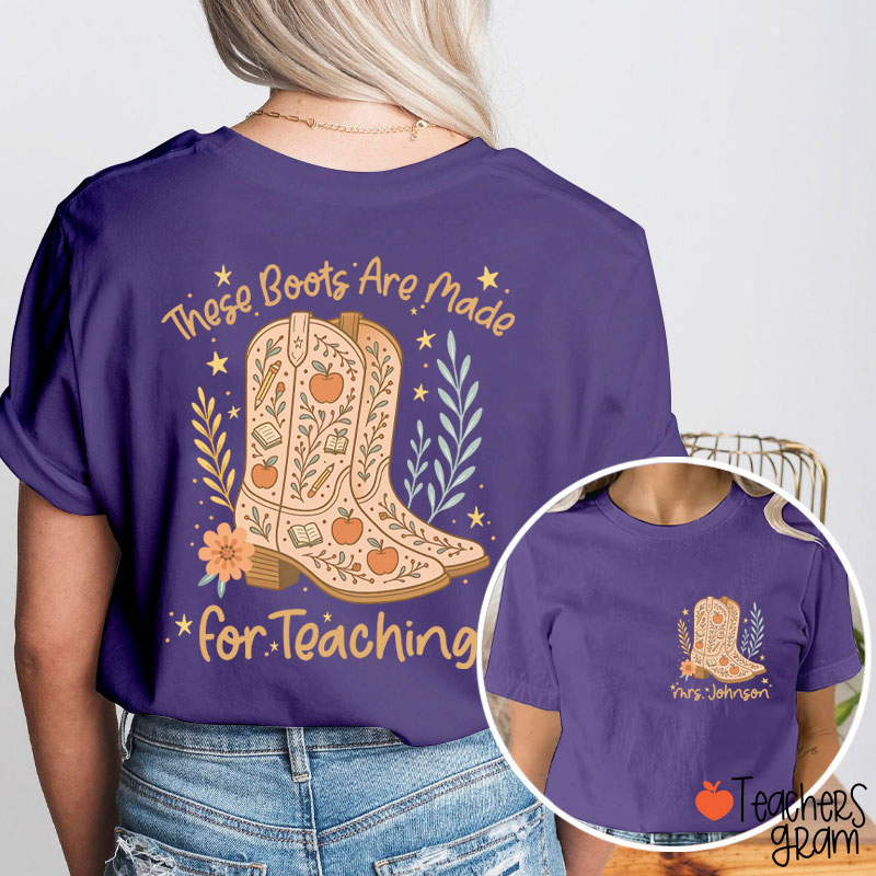 Personalized Cowboy Boots Made For Teaching Teacher Two Sided T-Shirt