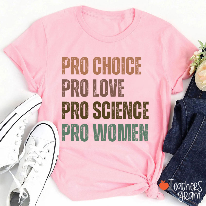 Pro Choice Pro Love Teacher T-Shirt