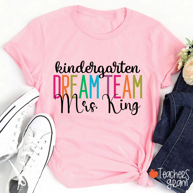 Personalized Back To School Dream Team Teacher T-Shirt