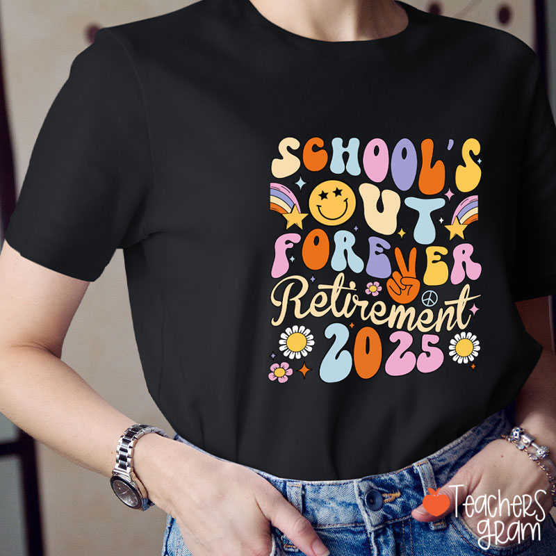 Personalized School's Out Forever Retirement Teacher T-Shirt
