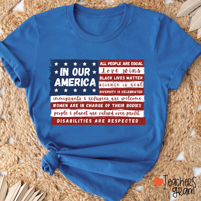 In Our America Teacher T-Shirt