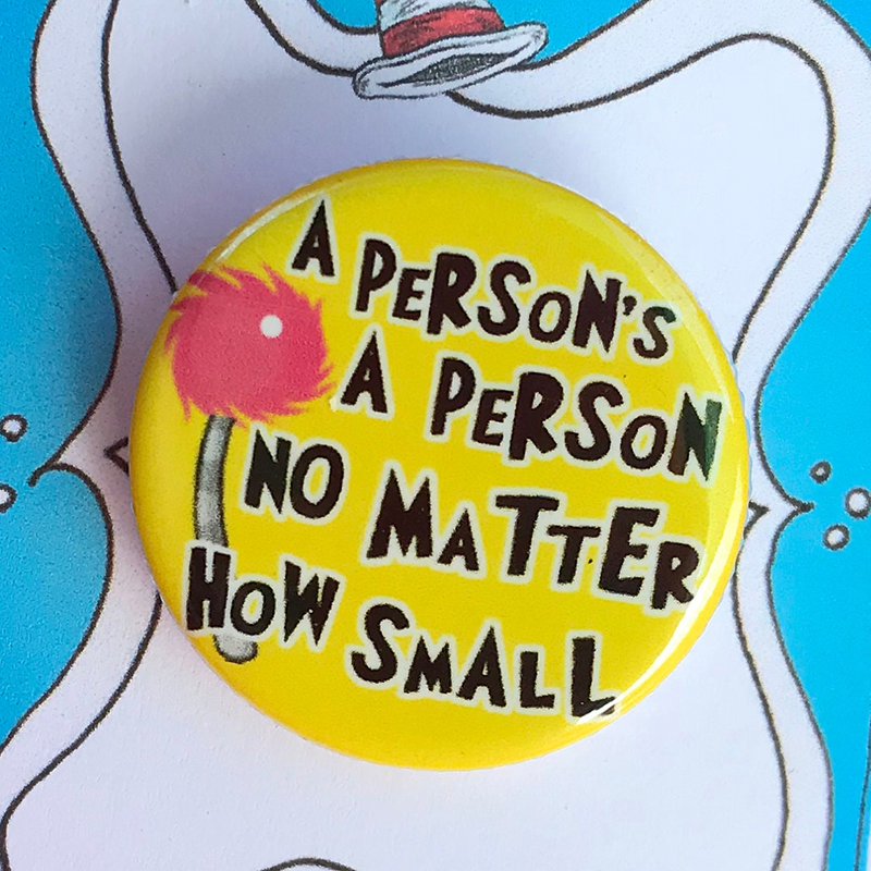 A Person's A Person No Matter How Small Teacher Pinback Button