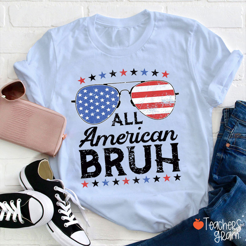All American Bruh Teacher T-Shirt