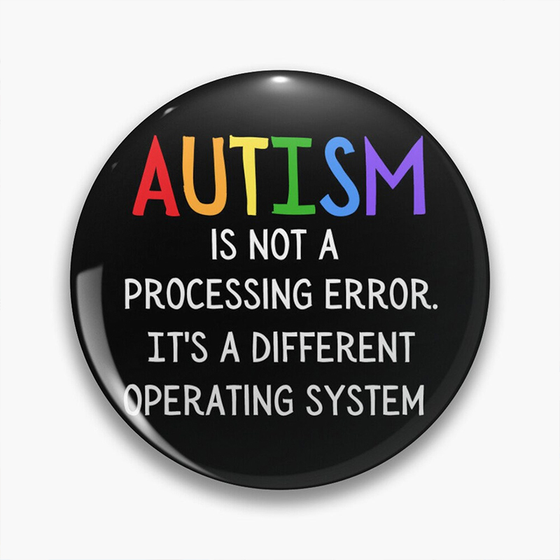 Autism Is Not A Processing Error Teacher Pinback Button