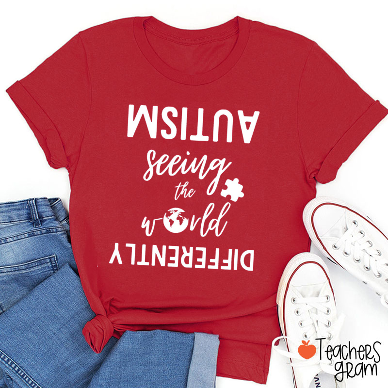Autism Seeing The World Differently Teacher T-Shirt